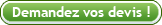 Deposez votre demande de devis